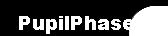    PupilPhase 