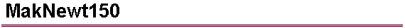  MakNewt150 